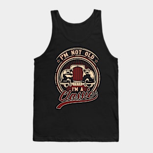 I'm Not Old I'm A Classic Oldtimer 1973 Love Gift Tank Top